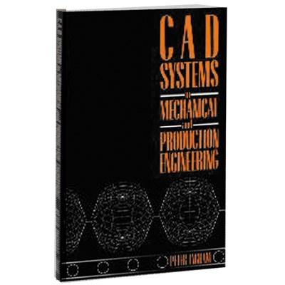 CAD SYSTEM IN MECHANICAL&PROD. ENG. BOOK